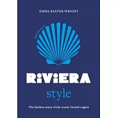 Little Book of Riviera Style: The Fashion Story of the Iconic Region
