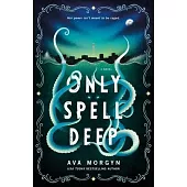 Only Spell Deep