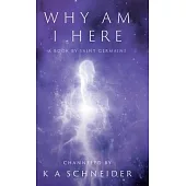 Why Am I Here: A Book by Saint Germaine