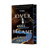 The River She Became