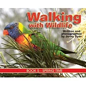 Walking with Wildlife - Book 5: Spring Time