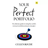 Your Perfect Portfolio: How to Find an Investment Portfolio That Works for You