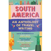 South America: An Anthology of Travel Writing