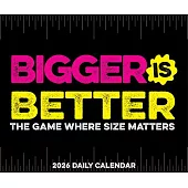 Bigger Is Better 2026 Box Calendar