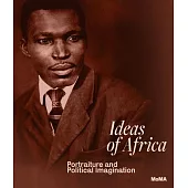 Ideas of Africa: Portraiture and Political Imagination