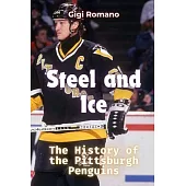 Steel and Ice: The History of the Pittsburgh Penguins