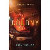 Colony: A High-Stakes YA Sci-Fi Survival Thriller