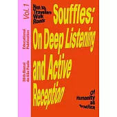 Souffles: On Deep Listening and Active Reception