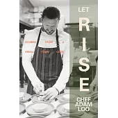 Let Rise: Stories from a Small Town Cook