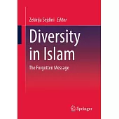 Diversity in Islam: The Forgotten Message