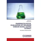 Pharmacological Evaluation of Solanum Viarum Dunal Leaves Extract