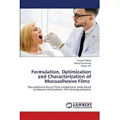 Formulation, Optimization and Characterization of Mucoadhesive Films