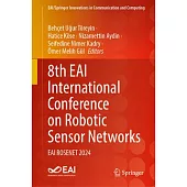 8th Eai International Conference on Robotic Sensor Networks: Eai Rosenet 2024