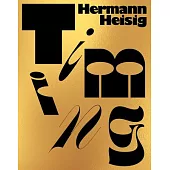 Hermann Heisig: Timing