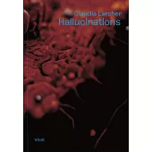 Claudia Larcher: Hallucinations