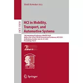 Hci in Mobility, Transport, and Automotive Systems: 7th International Conference, Mobitas 2025, Held as Part of the 27th Hci International Conference,