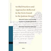 Scribal Practices and Approaches Reflected in the Texts Found in the Judean Desert, Revised Second Edition: Material Culture and Writing Practices in