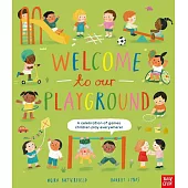 Welcome to Our Playground: A celebration of games children play everywhere