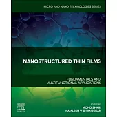 Nanostructured Thin Films: Fundamentals and Multifunctional Applications