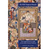 The Well-Tempered Reader: The Legitimization of Adab in the Arabic Literary Tradition Volume 7