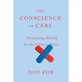The Conscience of Care: Navigating Health in the Culture Wars