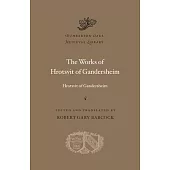 The Works of Hrotsvit of Gandersheim