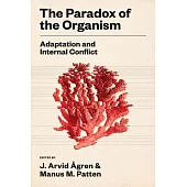 The Paradox of the Organism: Adaptation and Internal Conflict