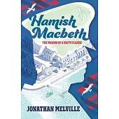 Hamish Macbeth: The Making of a BBC TV Classic
