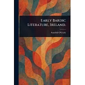 Early Bardic Literature, Ireland.