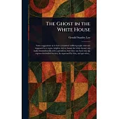 The Ghost in the White House