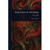 For Love of the King