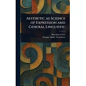 Aesthetic as Science of Expression and General Linguistic