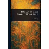 England’s Case Against Home Rule