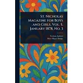 St. Nicholas Magazine for Boys and Girls, Vol. 5, January 1878, No. 3