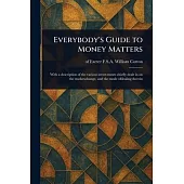 Everybody’s Guide to Money Matters