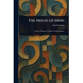 The Misuse of Mind
