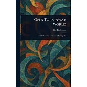 On a Torn-Away World