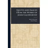 Quotes and Images From the Works of John Galsworthy