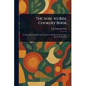 The Sure to Rise Cookery Book