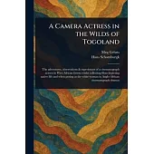 A Camera Actress in the Wilds of Togoland