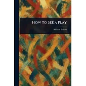 How to See a Play