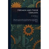 Firemen and Their Exploits