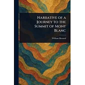 Narrative of a Journey to the Summit of Mont Blanc