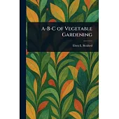 A-B-C of Vegetable Gardening