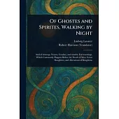 Of Ghostes and Spirites, Walking by Night