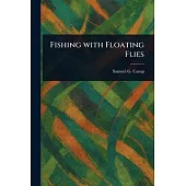 Fishing With Floating Flies