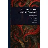 Beaumont and Fletcher’s Works