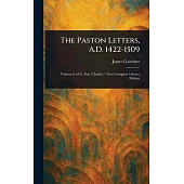 The Paston Letters, A.D. 1422-1509