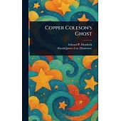 Copper Coleson’s Ghost