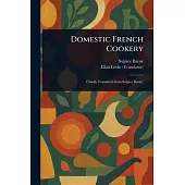 Domestic French Cookery